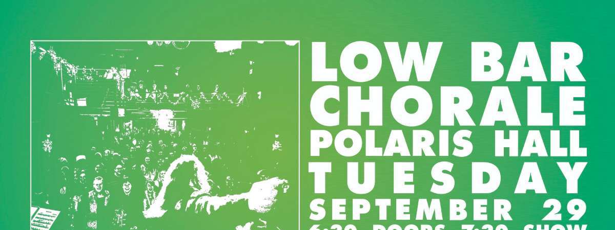 Low Bar Chorale