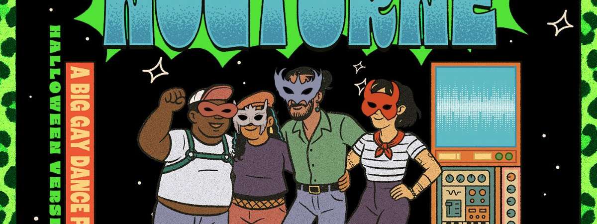 Nocturne: a Big Gay Dance Party - Halloween Version!
