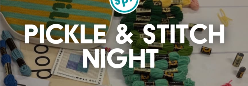 Pickle & Stitch Night with Loop Canvas