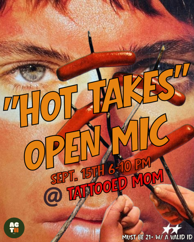 “Hot Takes” Open Mic