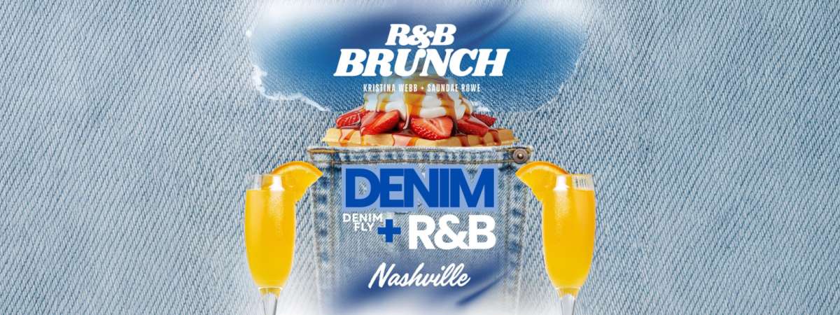 R&B Brunch - Denim Fly: Denim & R&B