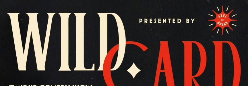 Wild Card Comedy Free Every Tuesday