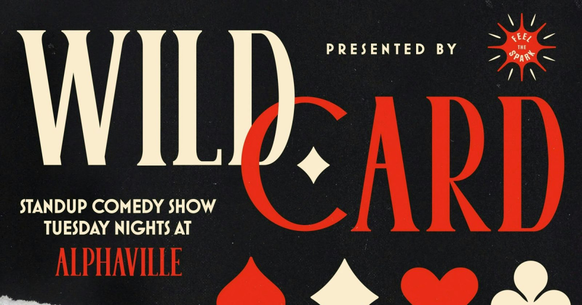 Wild Card Comedy Free Every Tuesday at Alphaville