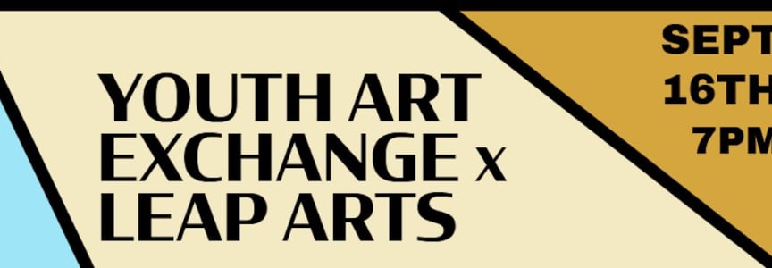 Youth Art Exchange x Leap Arts Fundraiser