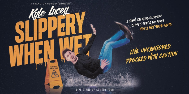 Kyle Lucey: Slippery When Wet