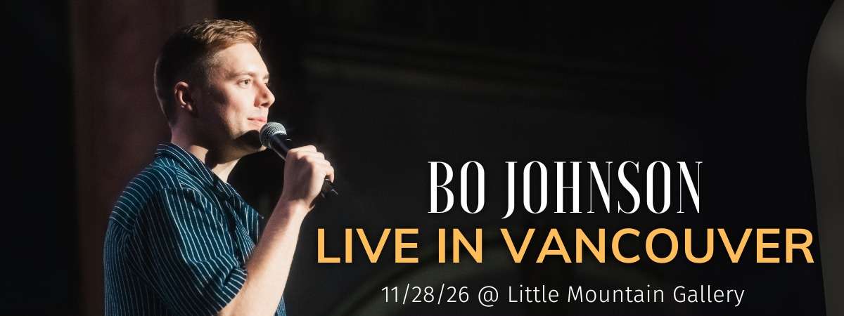 Bo Johnson Live in Vancouver