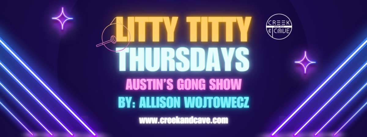 Litty Titty Thursday Stand-up Comedy Gong Show