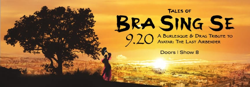 Dark Side Burlesque's Tales of Bra Sing Se: A Tribute to Avatar The Last Airbender