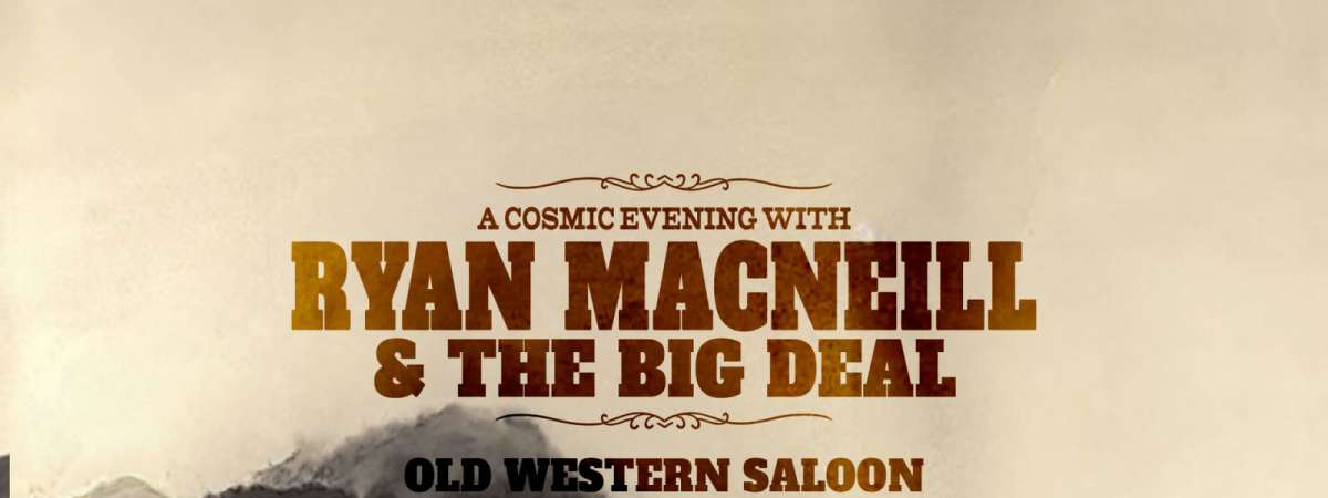 Ryan MacNeill & The Big Deal w/Ruby Lee Hill & The OGs