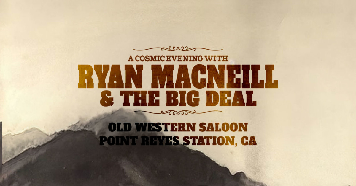 Ryan MacNeill & The Big Deal w/Ruby Lee Hill & The OGs