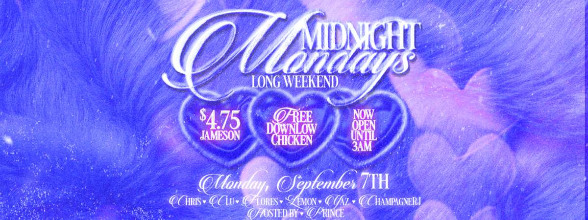 Midnight Mondays Long Weekend