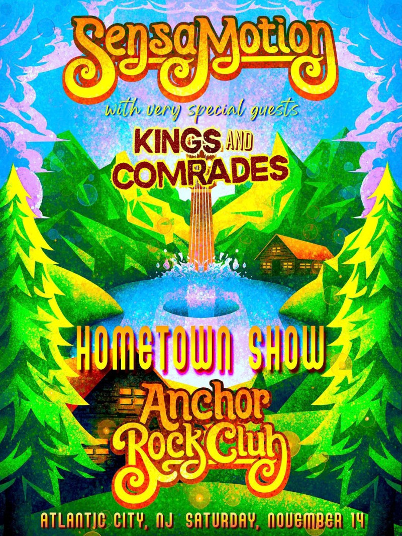 SensaMotion - Hometown Show - w/ very special guests, Kings and Comrades