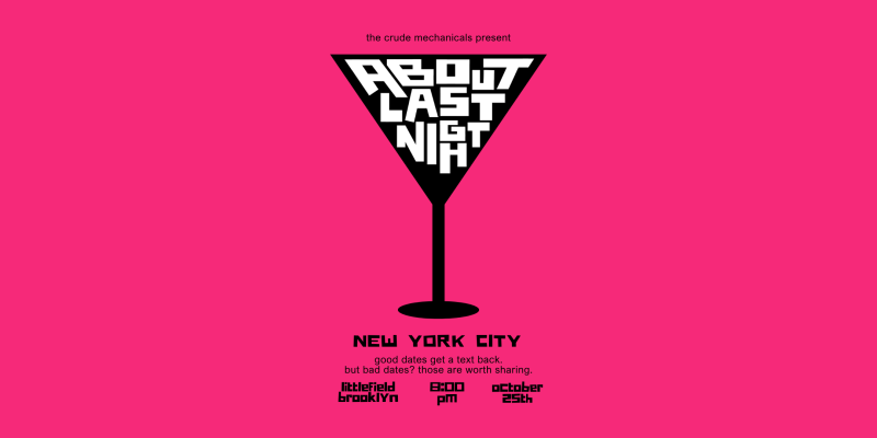About Last Night: Dating Disaster Stories NYC!