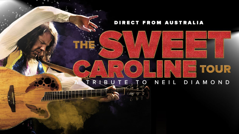 The Sweet Caroline Tour: A Tribute to Neil Diamond