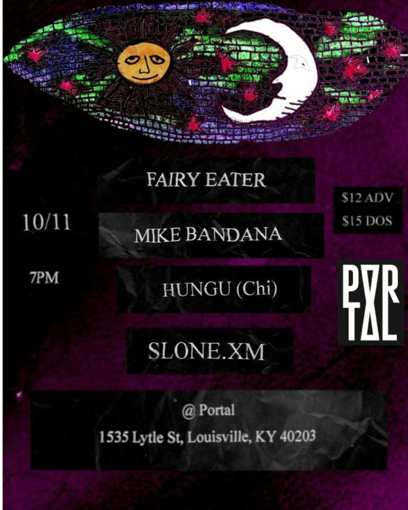 Fairy Eater + Mike Bandana + Hungu + Sloan.XM