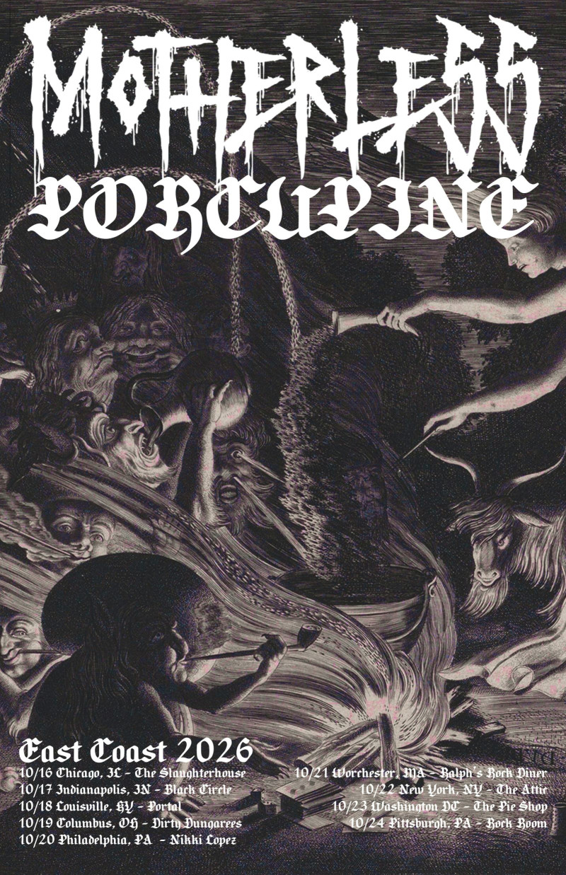 Motherless + Porcupine