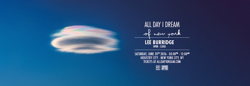 ALL DAY I DREAM: Lee Burridge @