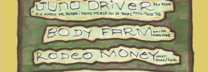 Juno Driver, Body Farm, & Rodeo Money