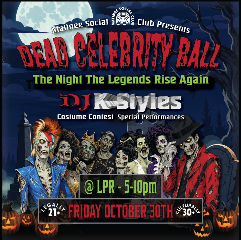 Matinee Social Club: The Dead Celebrity Ball w/ DJ K Styles
