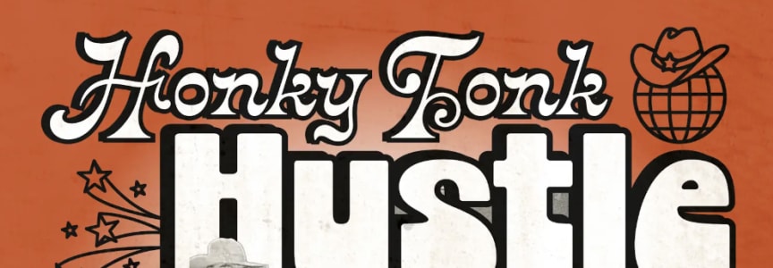 Honky Tonk Hustle
