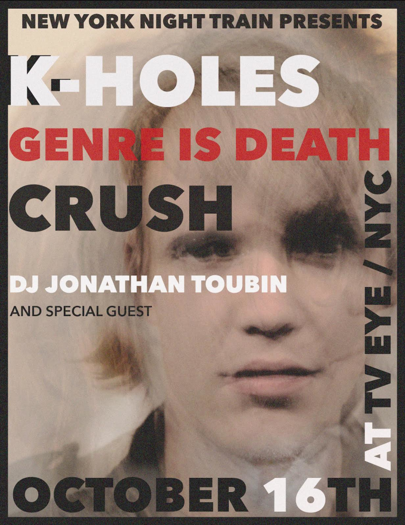 K-Holes, Genre is Death, CRUSH, DJ Jonathan Toubin