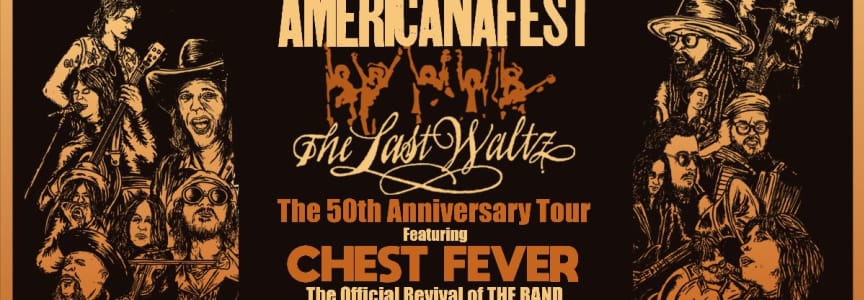 The Last Waltz: The 50th Anniversary Tour Featuring Chest Fever - The Official Revival of The Band