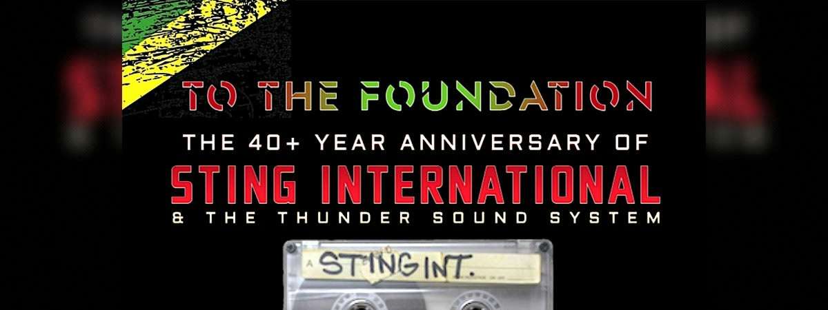 40+ Years of REGGAE "To the Foundation" by Sting International (dance party)