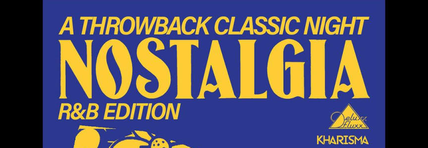 NOSTALGIA: A Throwback Classic Night
