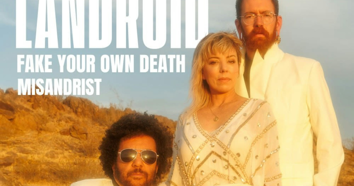 LANDROID, Fake Your Own Death and Misandrist