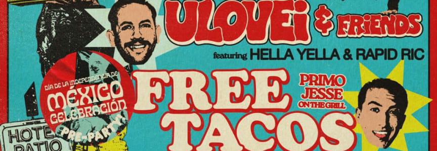 Primos on the Patio with ulovei & Primo Jesse + FREE TACOS!