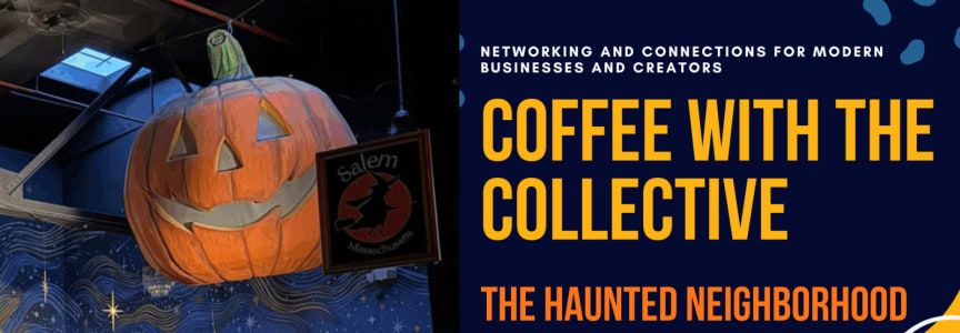 Coffee with the Collective at The Haunted Neighborhood