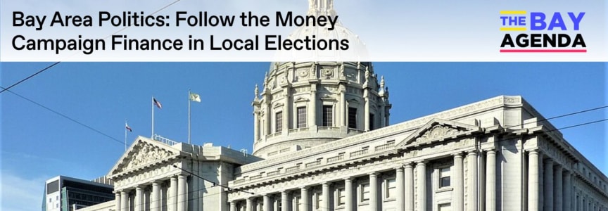 Bay Area Politics: Follow the Money