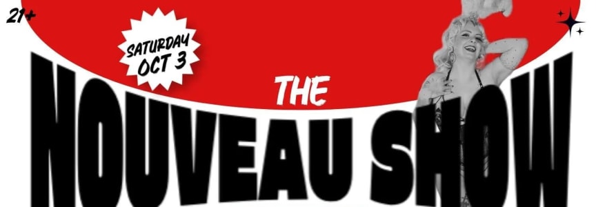 The Nouveau Show (A French Connection Production)