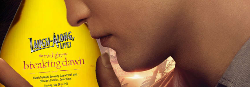 Twilight: Breaking Dawn Part 1: Laugh-Along, Live!