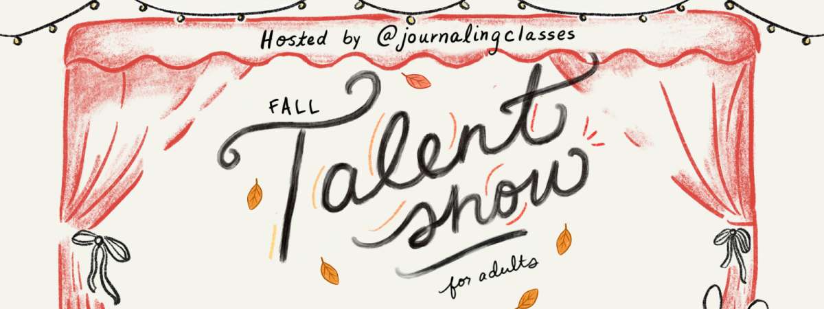 Talent Show for Adults, Hosted by @journalingclasses