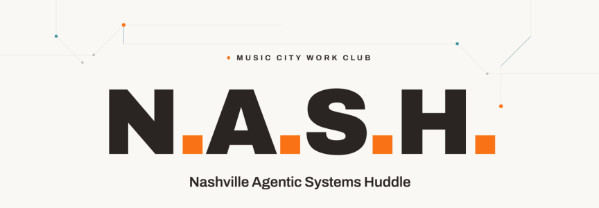 Nashville Agentic Systems Huddle