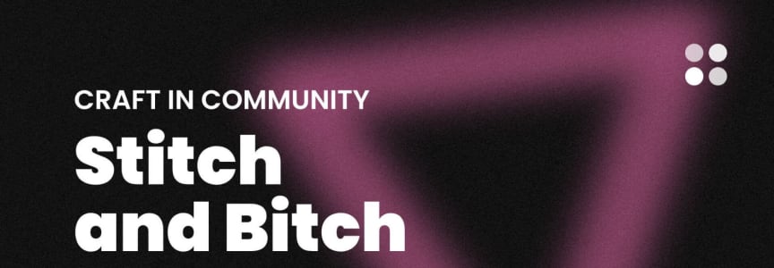 Stitch & Bitch