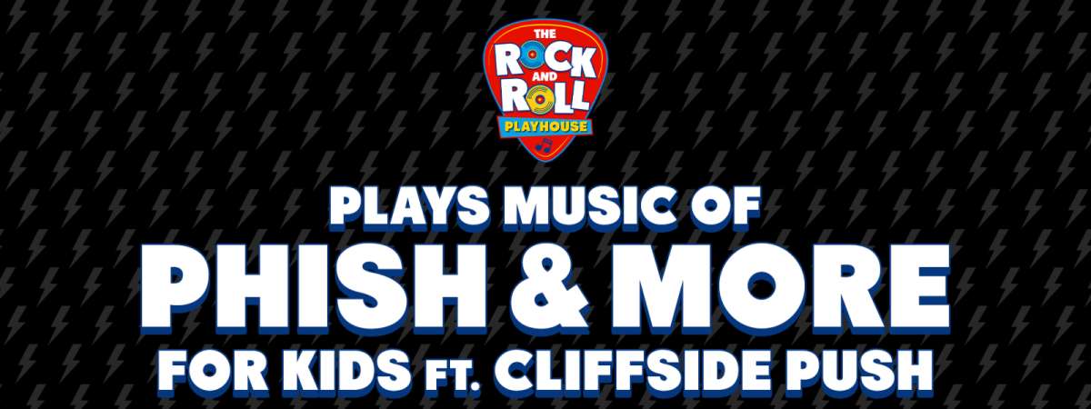 Music of Phish + More For Kids, ft. Cliffside Push