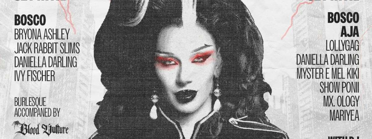 Bosco: The Black Parade Drag + Burlesque Show