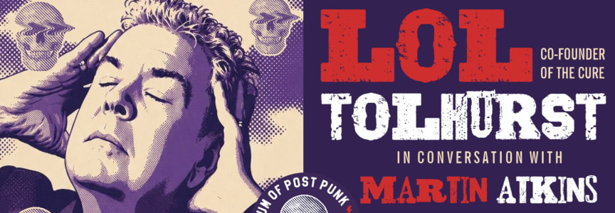 Lol Tolhurst in Conversation w/ Martin Atkins (Afternoon)