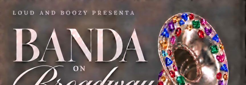 Banda on Broadway – Loud & Boozy
