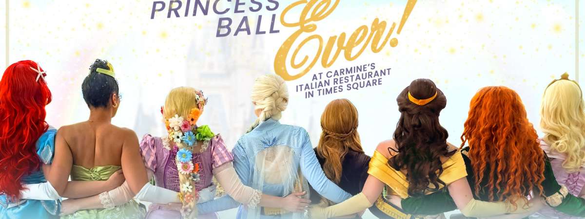The Grandest Princess Ball Ever! at Carmine’s