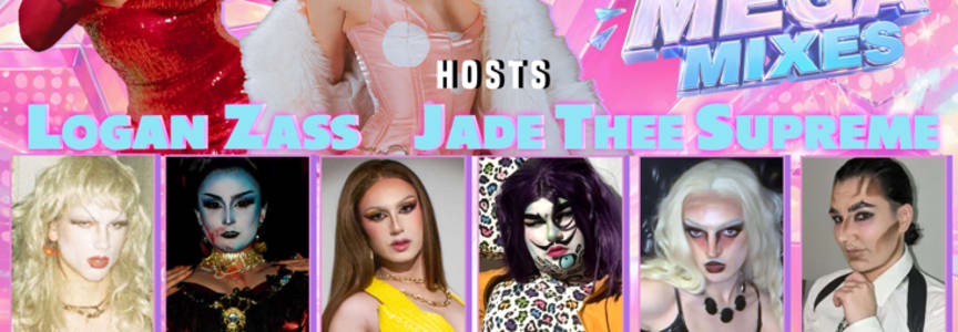 Hosted by Logan Zass & Jade Thee Supreme