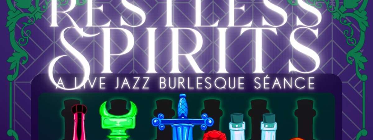 Restless Spirits: A live jazz burlesque séance