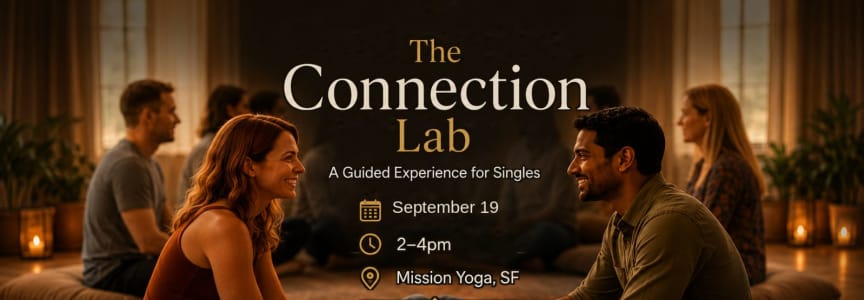 The Connection Lab: A Guided Singles Event in San Francisco