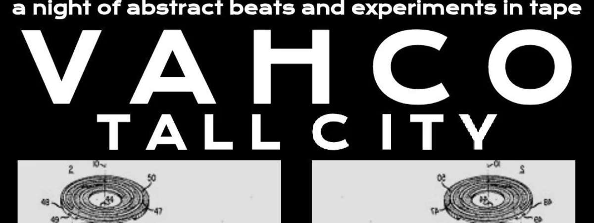 VAHCO / Tall City: Tapes Tour 2026