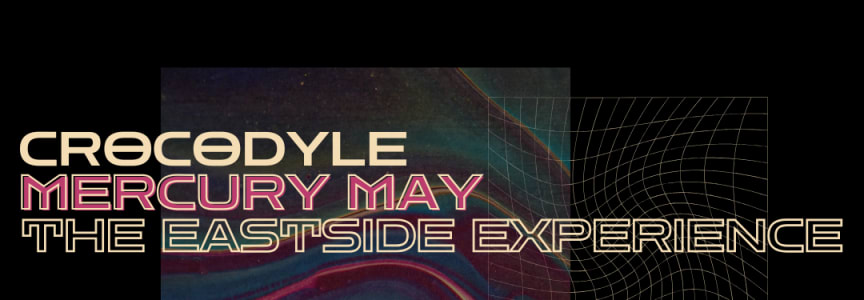 Crocodyle | Mercury May | The Eastside Experience