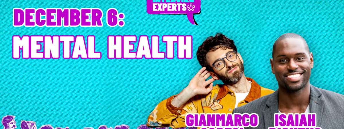 Comedians Interview Experts: Mental Health with Gianmarco Soresi and Dr. Isaiah Pickens