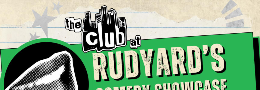 The Club at Rudyard's - Comedy Showcase Friday