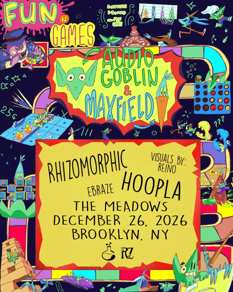 Fun n’ Games: Audio Goblin & Maxfield  with support from Rhizomorphic, Hoopla and ebraze